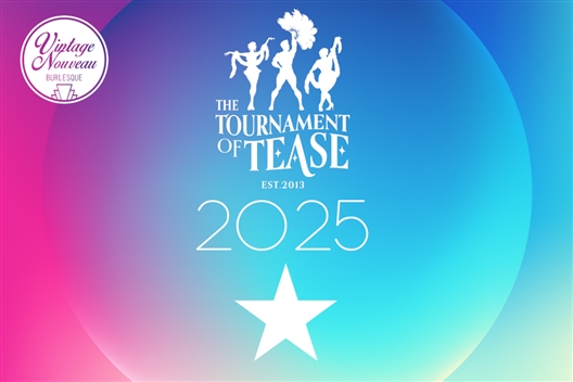 The Tournament of Tease 2025 by Vintage Nouveau Burlesque